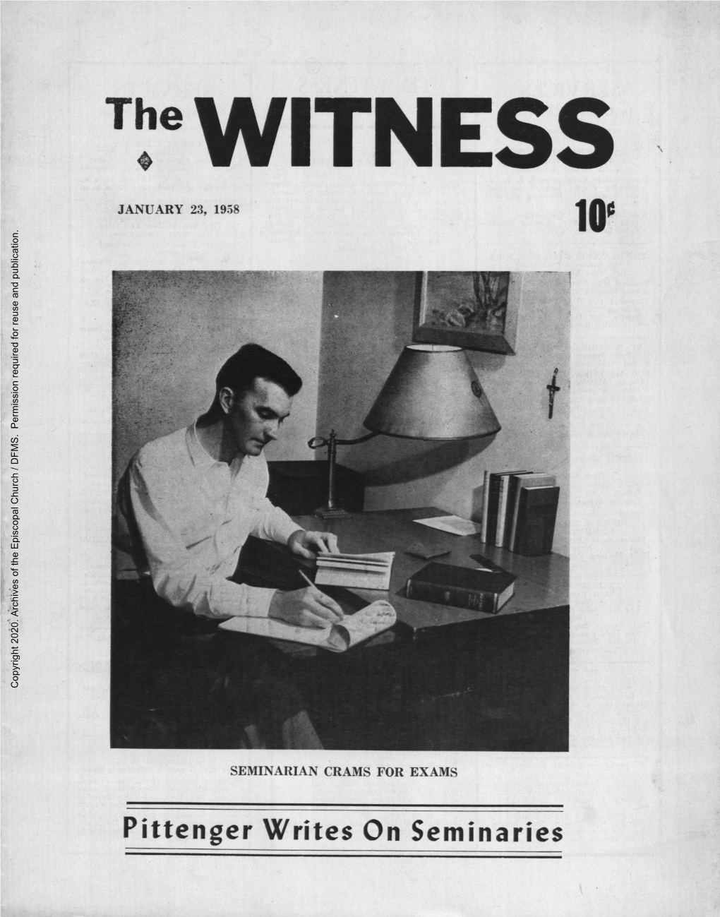 Pittenger Writes on Seminaries SERVICES WITNESS SERVICES in Leading Churches Ithefor Christ and His Church in Leading Churches