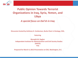 Public Opinion Towards Terrorist Organizations in Iraq, Syria, Yemen, and Libya a Special Focus on Dai’Sh in Iraq