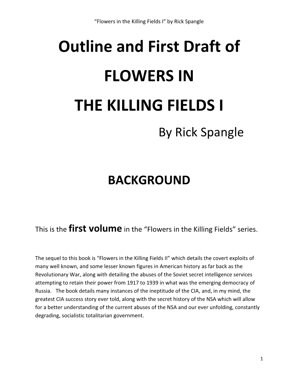 Outline and First Draft of FLOWERS in the KILLING FIELDS I by Rick Spangle
