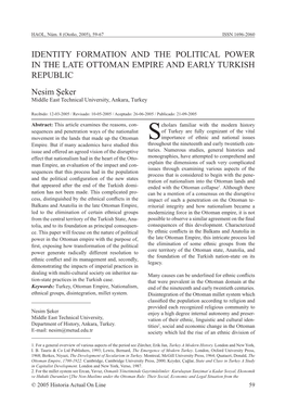 IDENTITY FORMATION and the POLITICAL POWER in the LATE OTTOMAN EMPIRE and EARLY TURKISH REPUBLIC Nesim Şeker Middle East Technical University, Ankara, Turkey