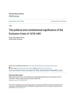 The Political and Constitutional Significance of the Exclusion Crisis of 1678-1681