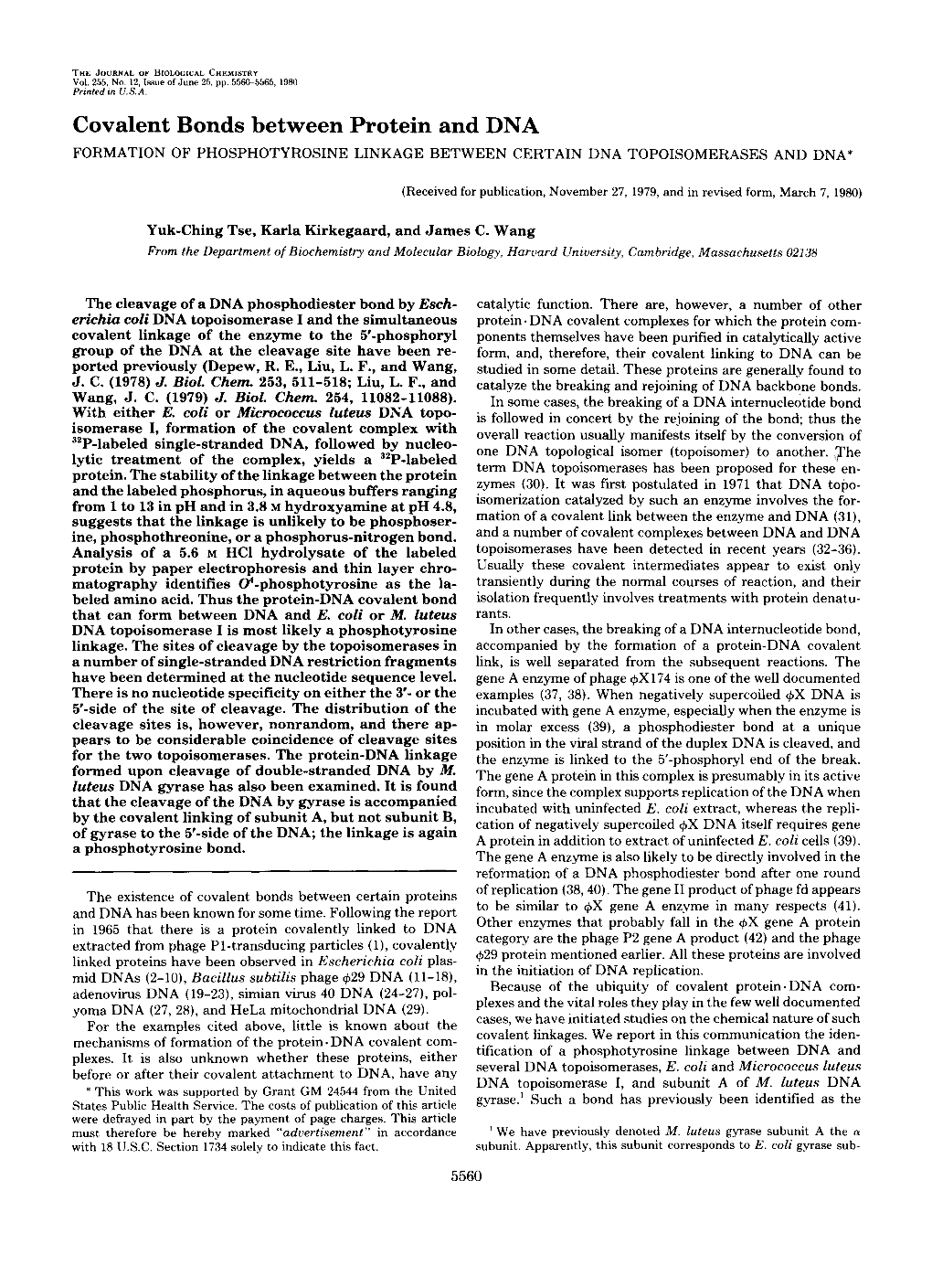 Covalent Bonds Between Protein Anddna FORMATION of PHOSPHOTYROSINE LINKAGE BETWEEN CERTAIN DNA TOPOISOMERASES and DNA*