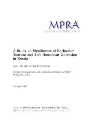 A Study on Significance of Backwater Tourism and Safe Houseboat