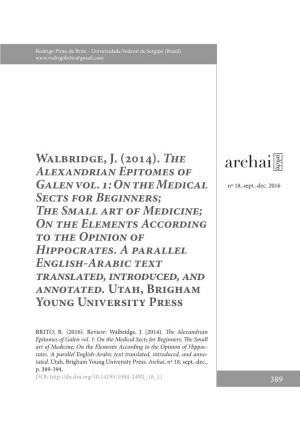 Walbridge, J. (2014). the Alexandrian Epitomes of Galen Vol. 1: on the Medical Nº 18, Sept.-Dec