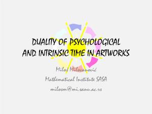 Duality of Psychological and Intrinsic Time in Artworks