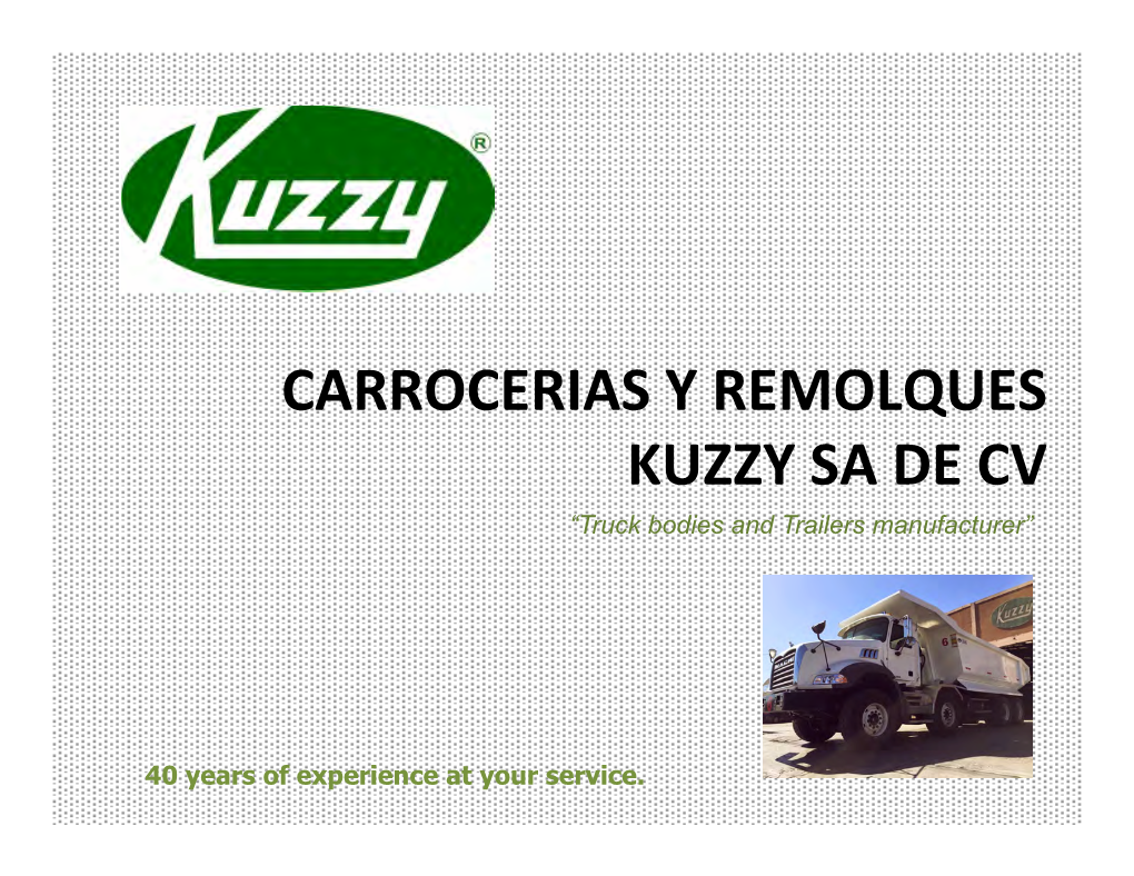 CARROCERIAS Y REMOLQUES KUZZY SA DE CV “Truck Bodies and Trailers Manufacturer”