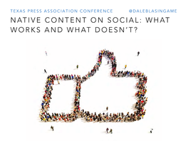Native Content on Social: What Works and What Doesn’T? a Few Questions…