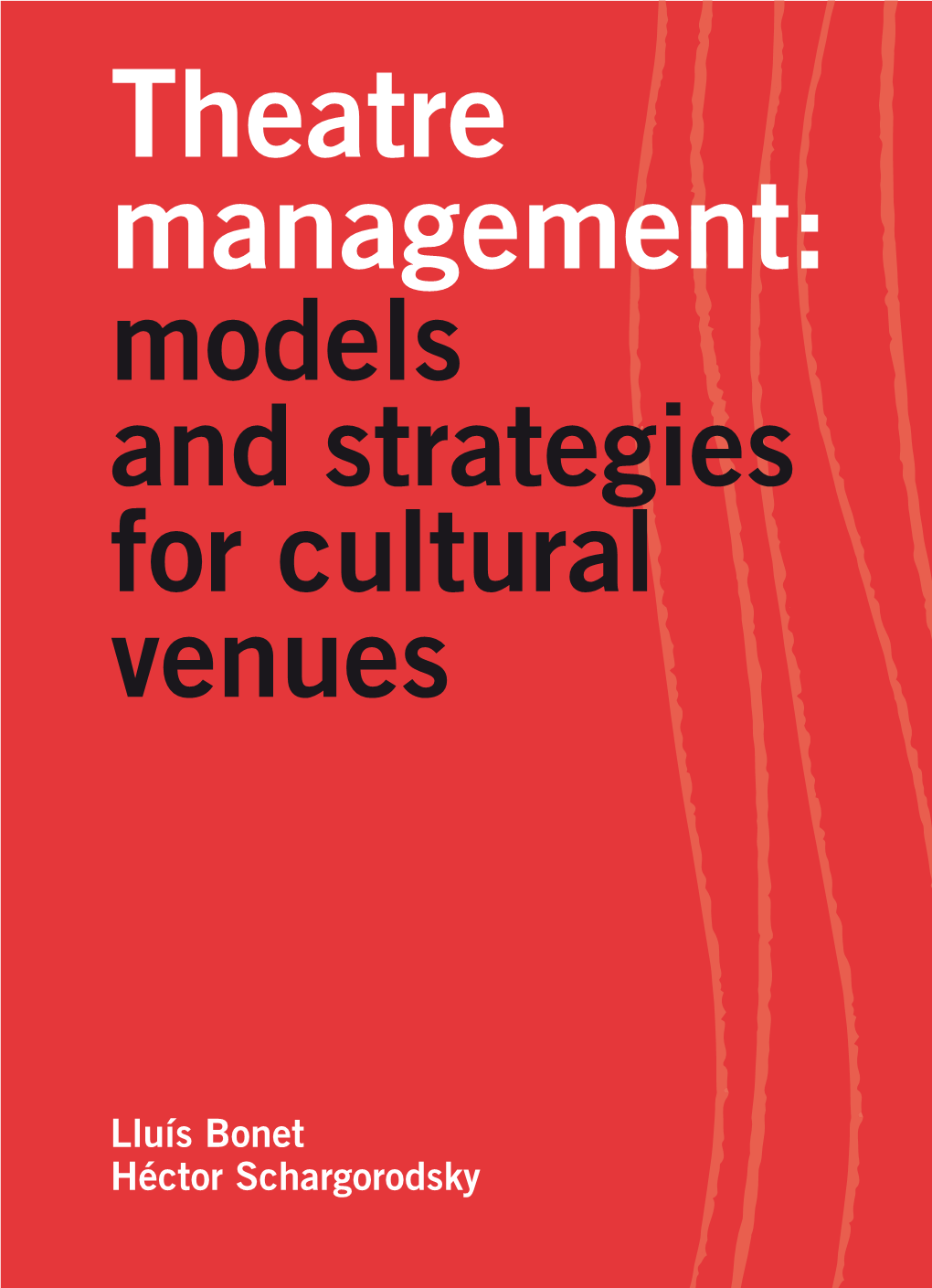 Theatre Management: Models and Strategies for Cultural Venues