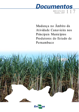 Mudança No Âmbito Da Atividade Canavieira Nos Principais Municípios Produtores Do Estado De Pernambuco ISSN 1678-1953 Outubro, 2007