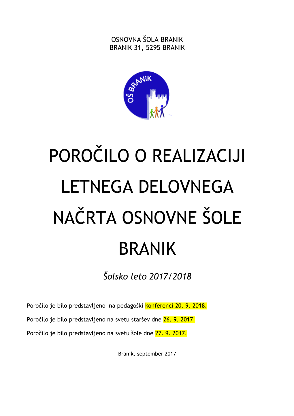 Poročilo O Realizaciji Letnega Delovnega Načrta Osnovne Šole Branik