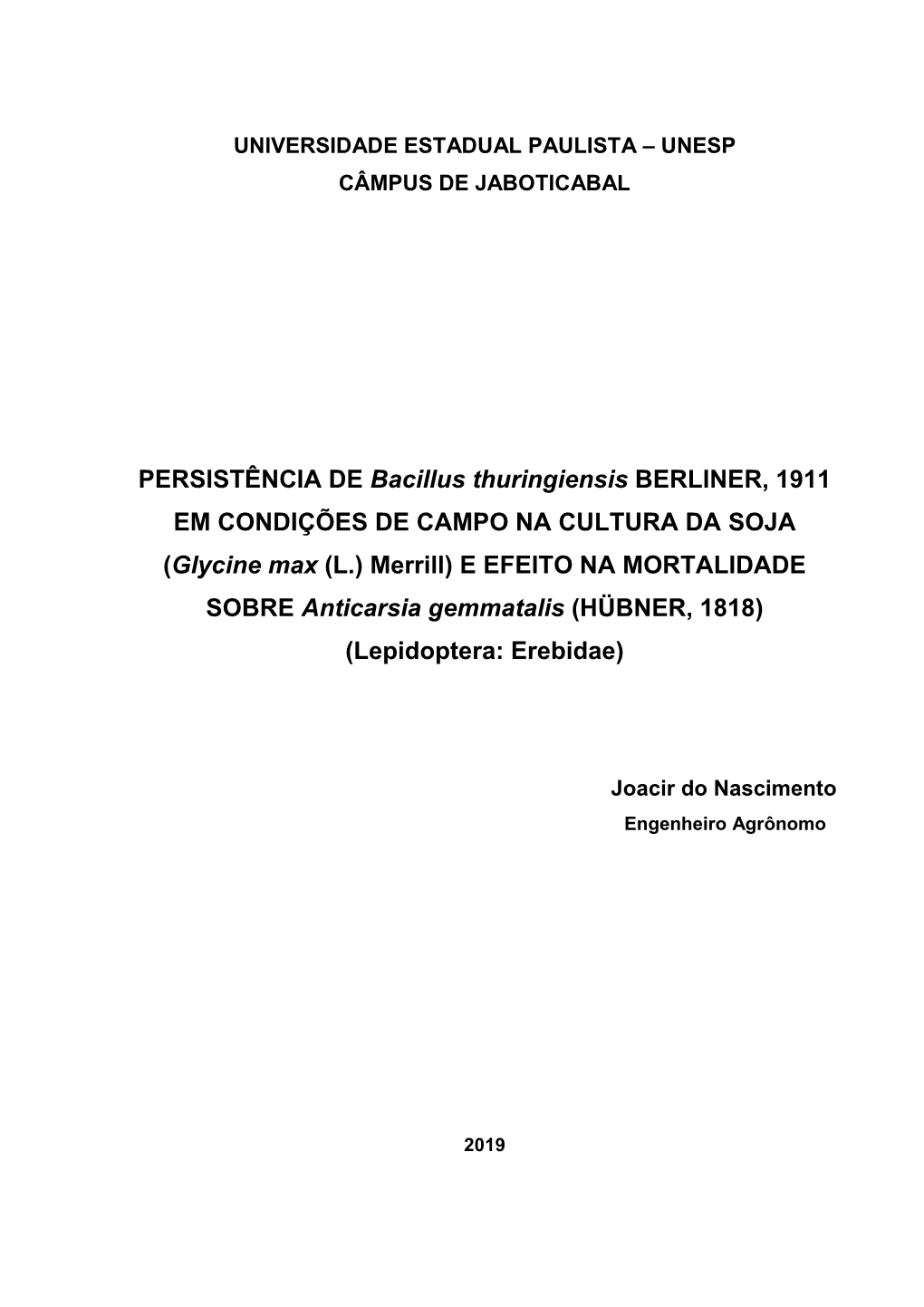PERSISTÊNCIA DE Bacillus Thuringiensis BERLINER, 1911 EM