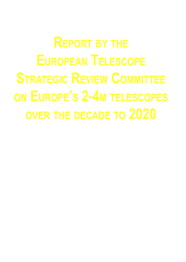 Report on Europe's 2-4M Telescopes Over the Decade to 2020