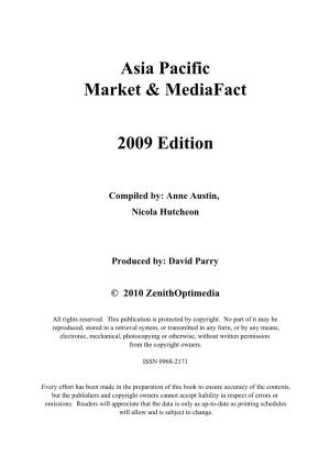 Asia Pacific Market & Mediafact 2009 Edition