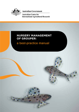 NURSERY MANAGEMENT of GROUPER: a Best-Practice Manual