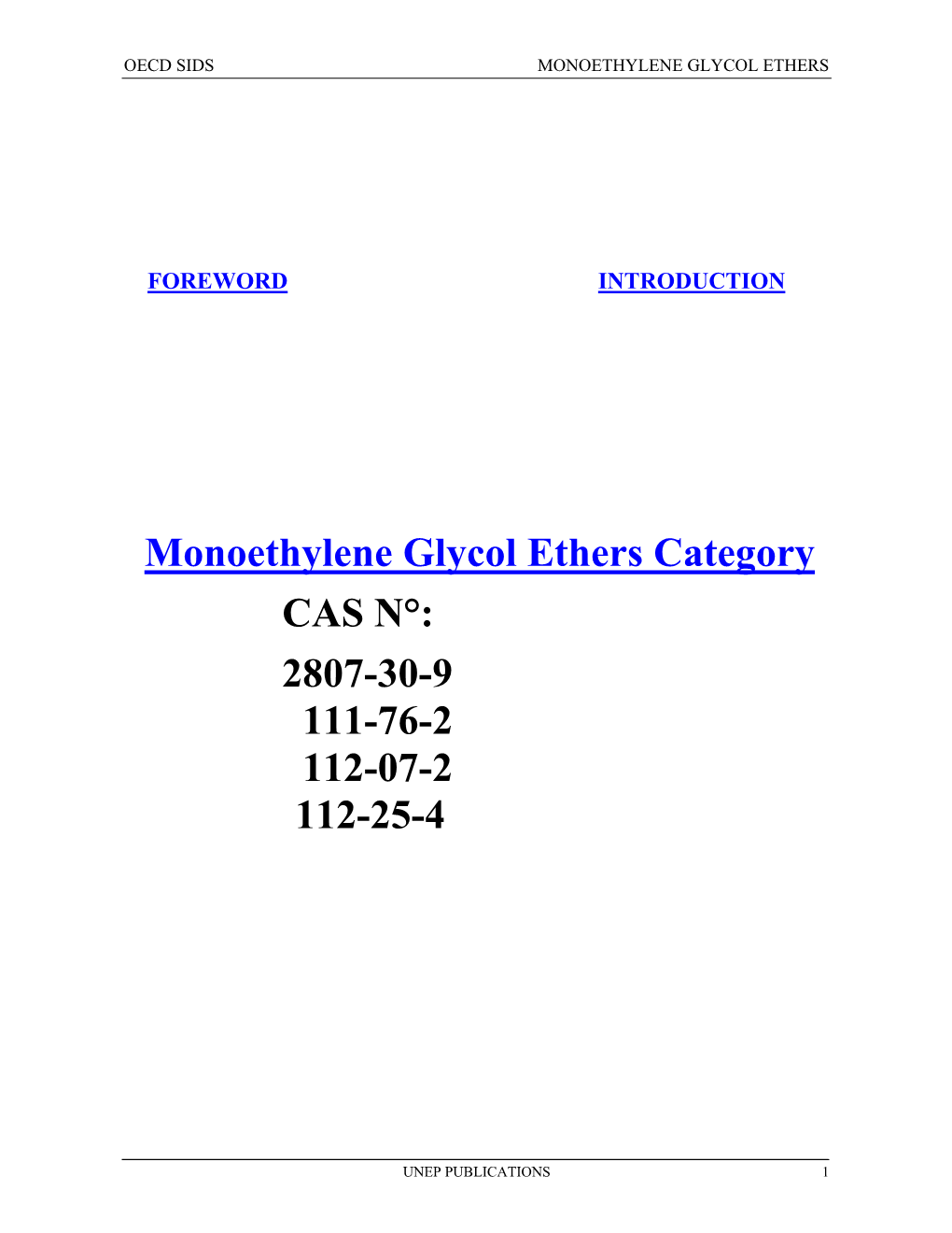 Monoethylene Glycol Ethers Category CAS N°: 2807-30-9 111-76-2 112-07-2