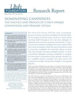 Research Report Report Number 704, November 2011 Nominating Candidates the Politics and Process of Utah’S Unique Convention and Primary System