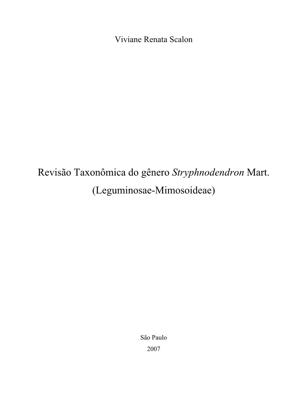 Revisão Taxonômica Do Gênero Stryphnodendron Mart. (Leguminosae-Mimosoideae)