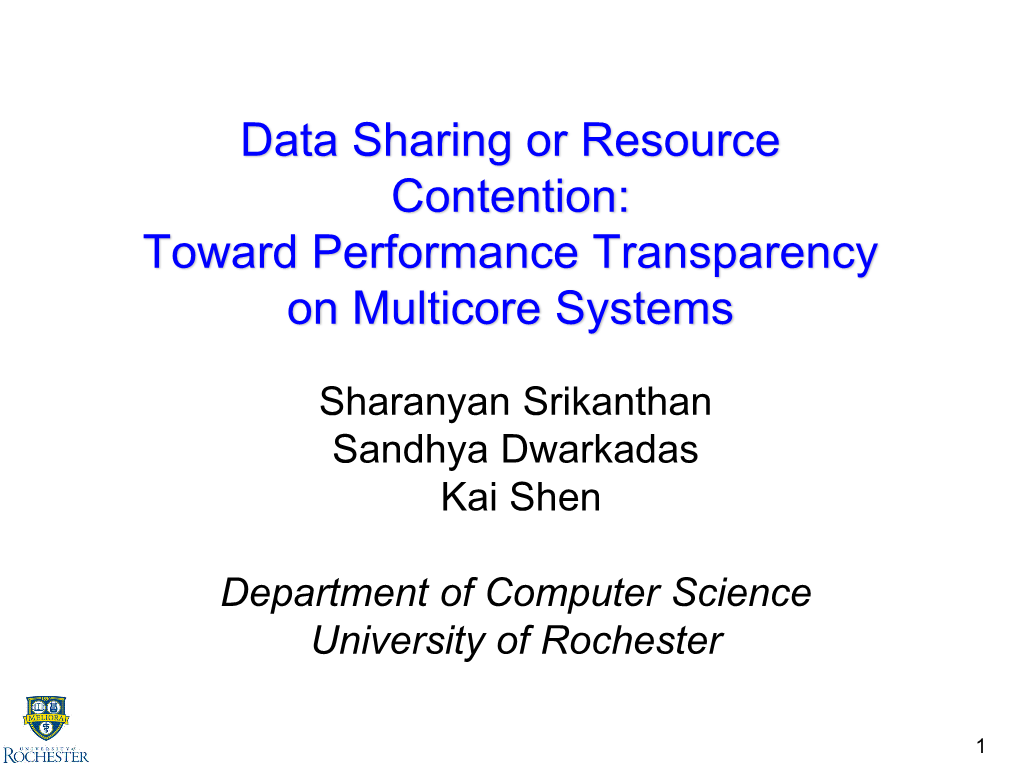 Data Sharing Or Resource Contention: Toward Performance Transparency on Multicore Systems