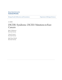DICER1 Syndrome: DICER1 Mutations in Rare Cancers Jake C