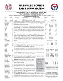 Nashville Sounds Game Information @Nashvillesounds First Tennessee Park 19 Junior Gilliam Way Nashville, TN 37219 Nashville Sounds (57-67) Vs