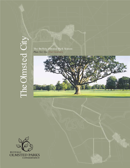 The Buffalo Olmsted Park System: City Plan for the 21St Century Olmsted the The
