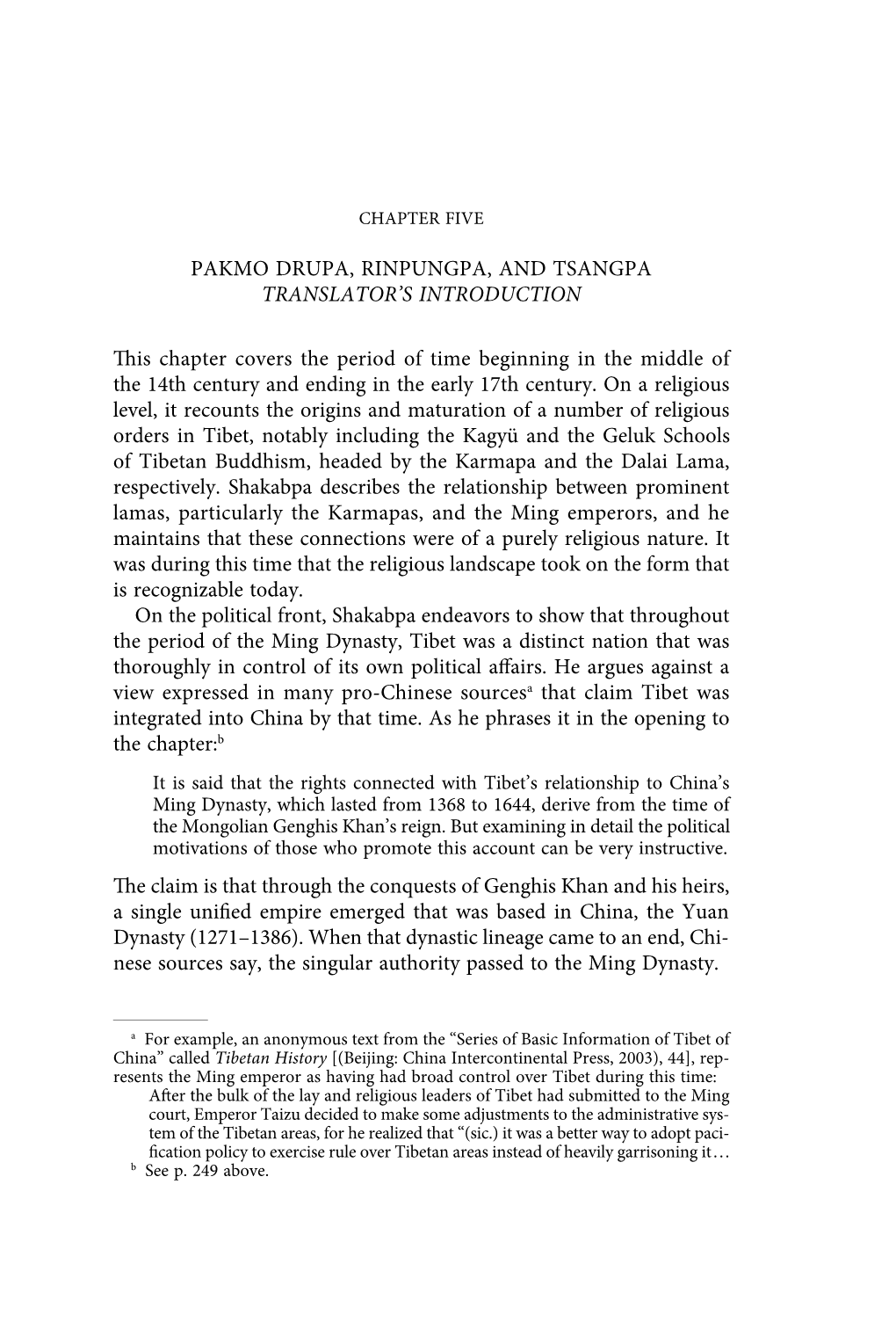 PAKMO DRUPA , RINPUNGPA , and TSANGPA TRANSLATOR's INTRODUCTION This Chapter Covers the Period of Time Beginning in the Middle