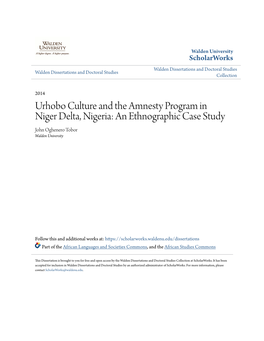 Urhobo Culture and the Amnesty Program in Niger Delta, Nigeria: an Ethnographic Case Study John Oghenero Tobor Walden University