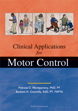 Clinical Applications for Motor Control Front.Qxd 4/10/2006 2:23 PM Page Ii Front.Qxd 4/10/2006 2:23 PM Page Iii