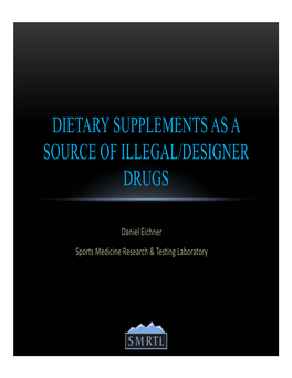 Dietary Supplements As a Source of Illegal/Designer Drugs