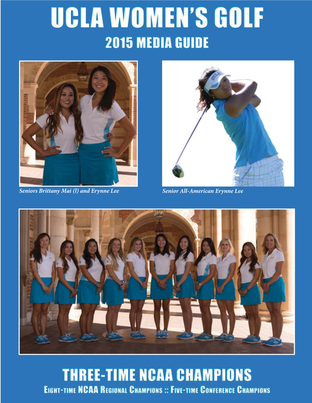 Seniors Brittany Mai (L) and Erynne Lee Senior All-American Erynne Lee TABLE of CONTENTS