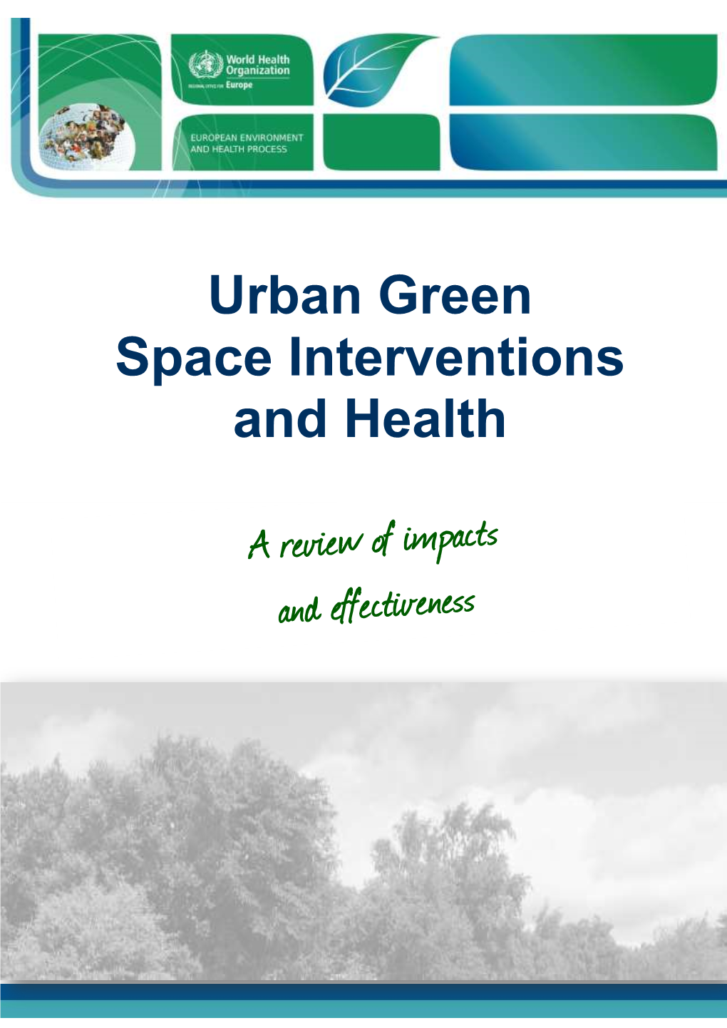 Urban Green Space Interventions and Health: a Review of Impacts And