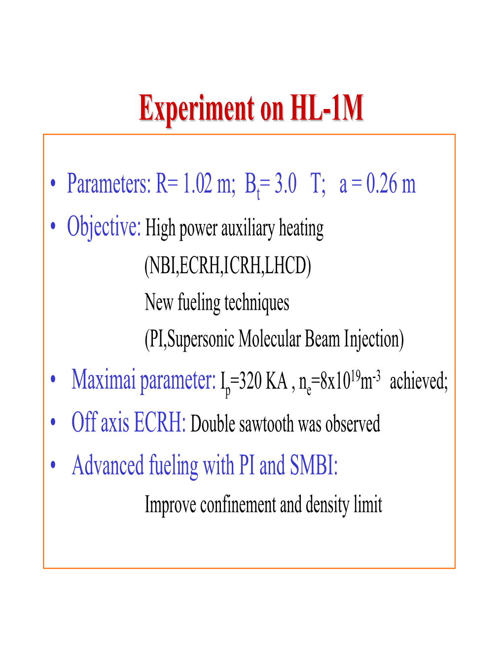 Experiment on HL-1M