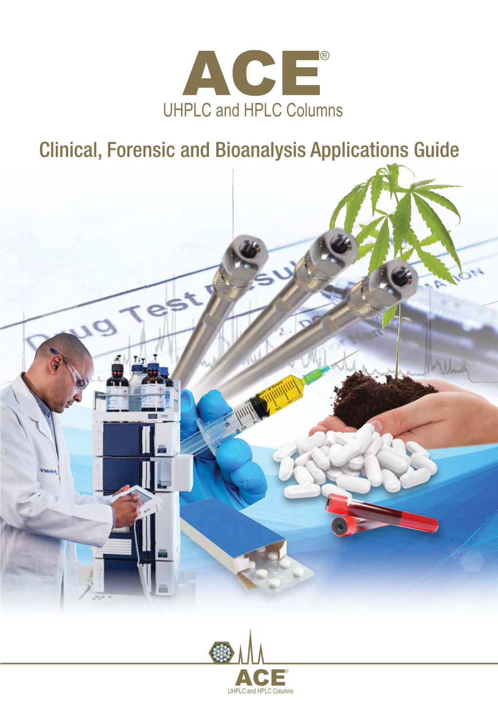 Clinical, Forensic and Bioanalysis Applications Guide Ultra-Inert Base Deactivated UHPLC/HPLC Columns