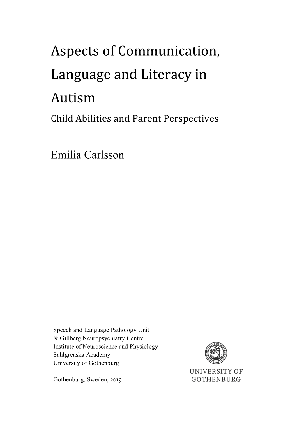 Aspects of Communication, Language and Literacy in Autism Child Abilities and Parent Perspectives