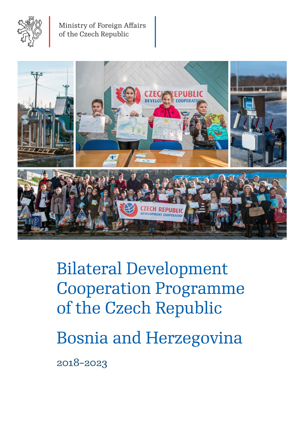 Bilateral Development Cooperation Programme of the Czech Republic Bosnia and Herzegovina