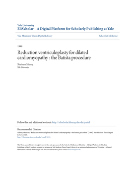 Reduction Ventriculoplasty for Dilated Cardiomyopathy : the Batista Procedure Shahram Salemy Yale University