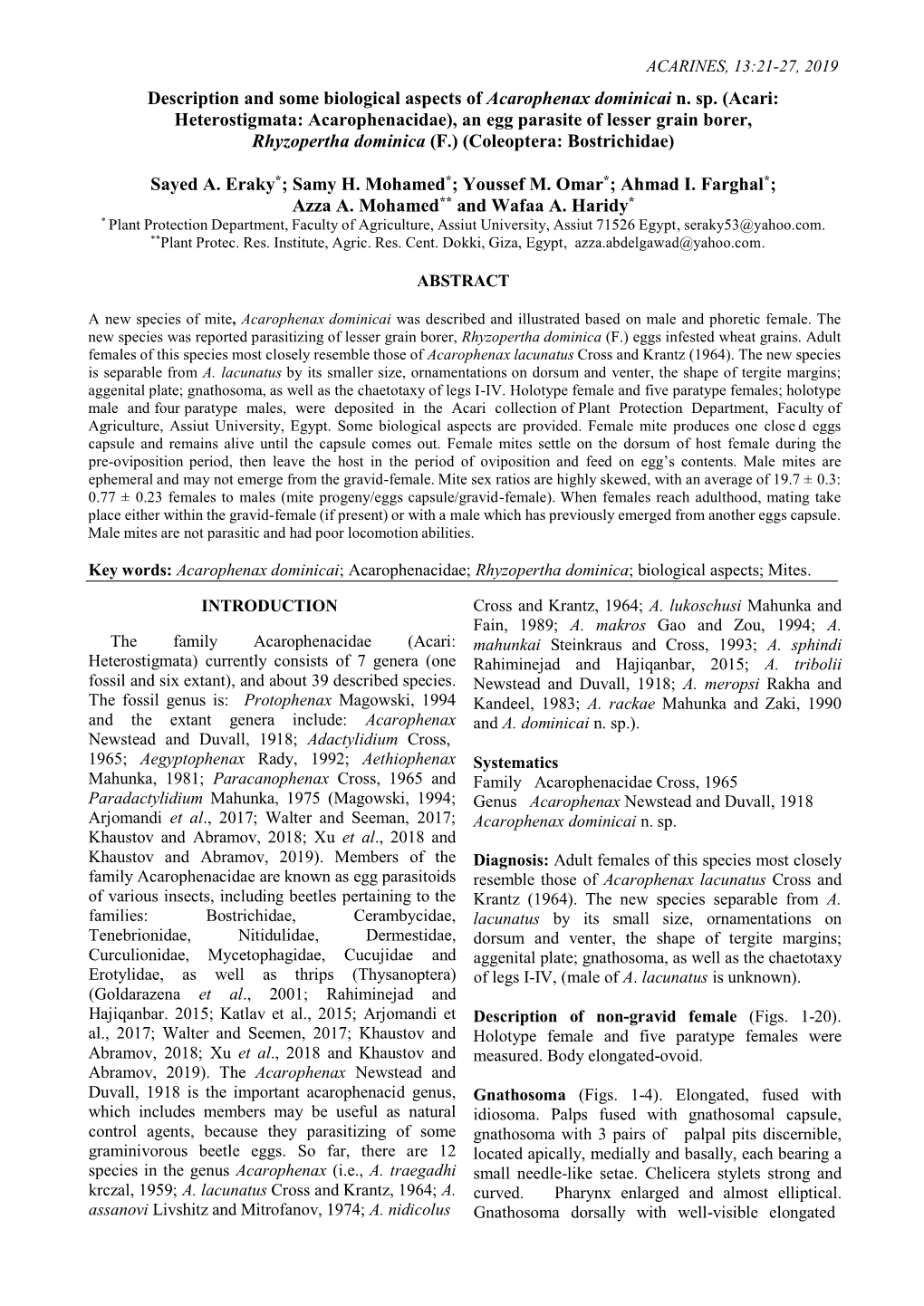 Description and Some Biological Aspects of Acarophenax Dominicai N