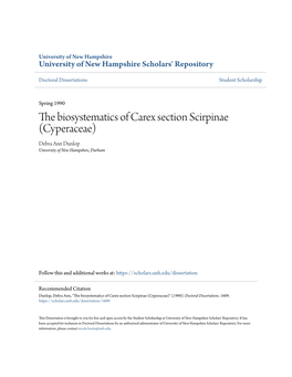 The Biosystematics of Carex Section Scirpinae (Cyperaceae) Debra Ann Dunlop University of New Hampshire, Durham