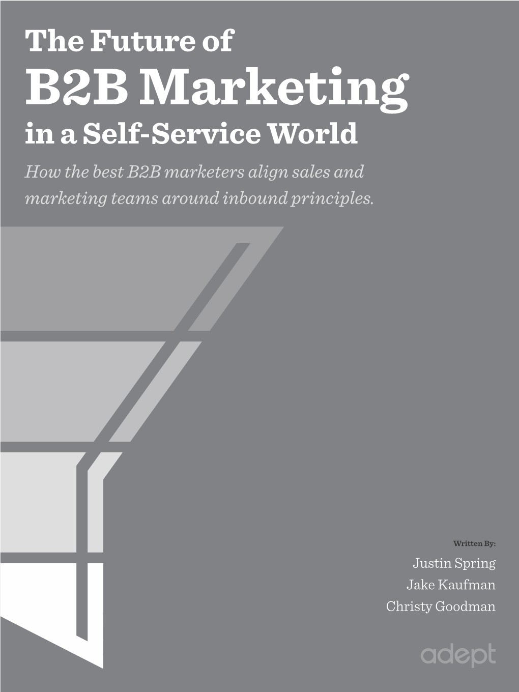 The Future Of B2B Marketing In A Self-Service World How The Best B2B ...