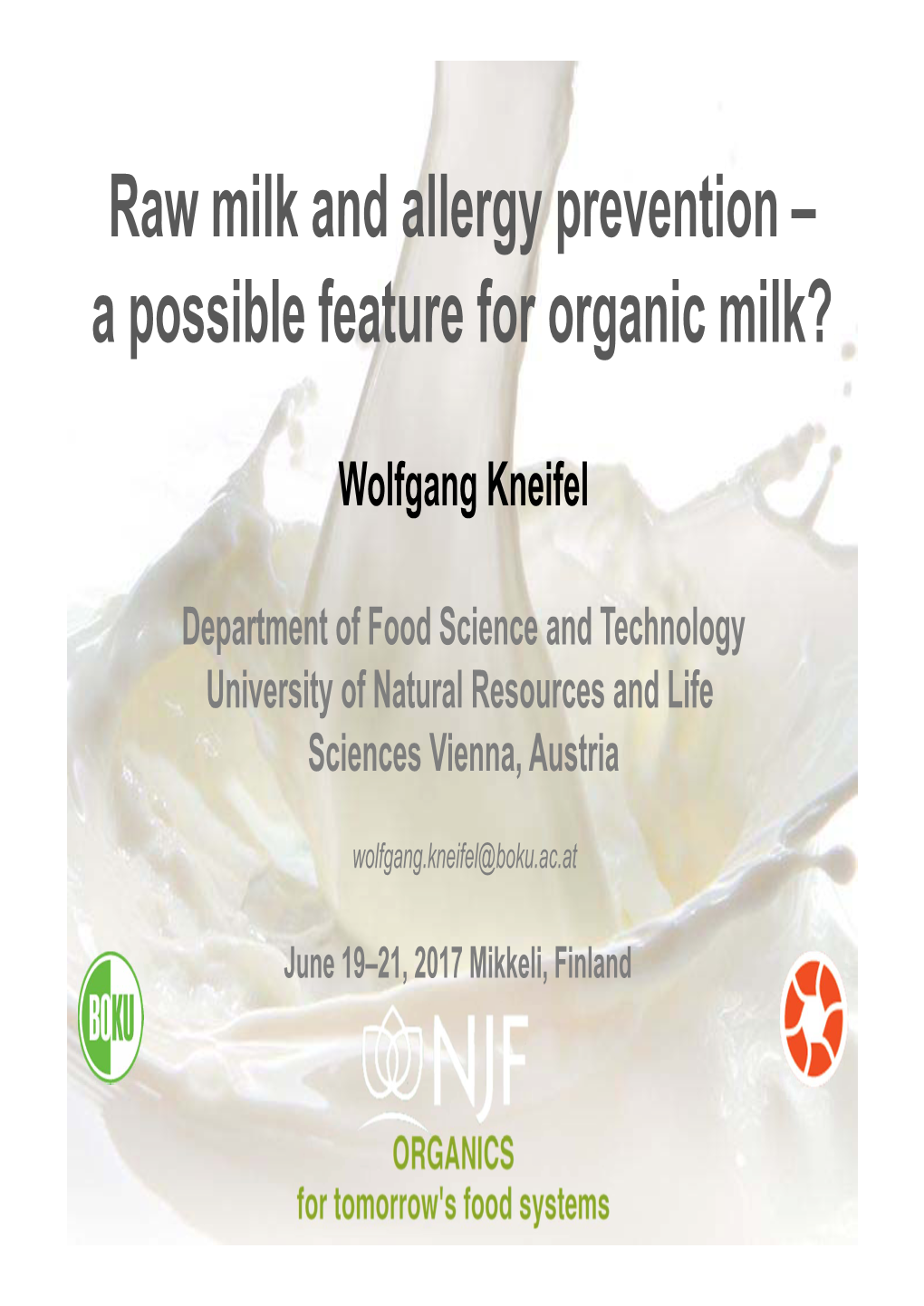 Raw Milk and Allergy Prevention – a Possible Feature for Organic Milk?