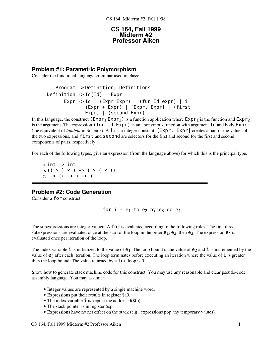 CS 164, Midterm #2, Fall 1998 CS 164, Fall 1999 Midterm #2 Professor Aiken