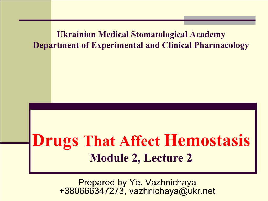 Drugs That Affect Hemostasis Module 2, Lecture 2