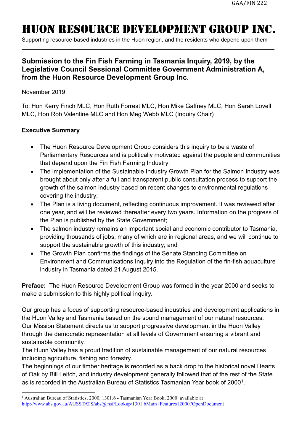 Huon Resource Development Group Inc. Supporting Resource-Based Industries in the Huon Region, and the Residents Who Depend Upon Them ______