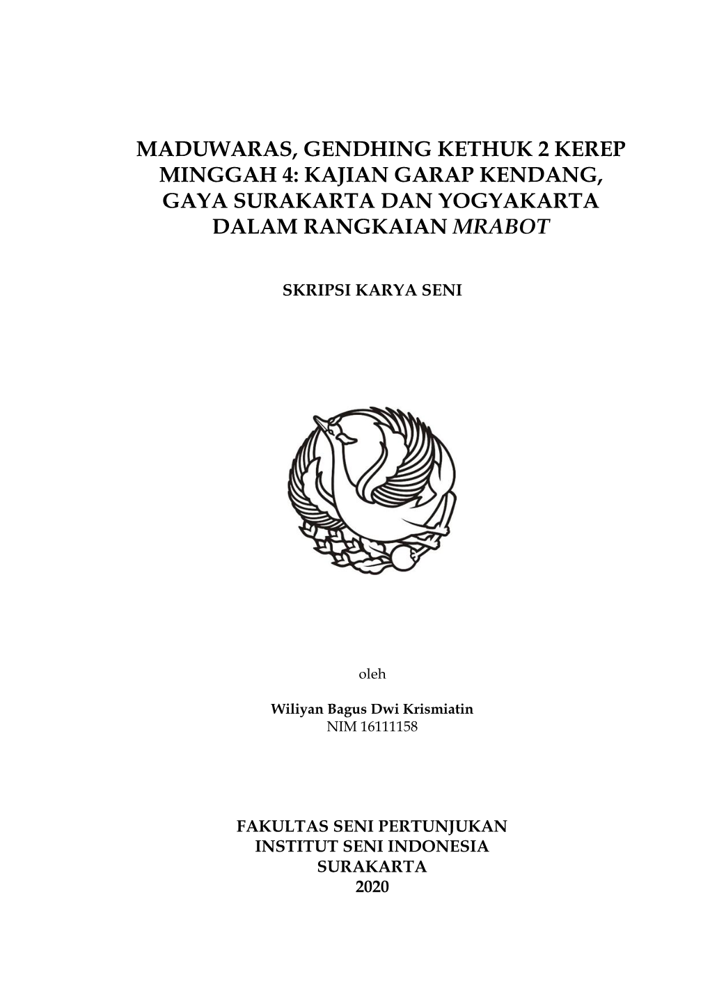 Maduwaras, Gendhing Kethuk 2 Kerep Minggah 4: Kajian Garap Kendang, Gaya Surakarta Dan Yogyakarta Dalam Rangkaian Mrabot