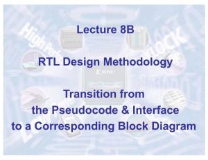Lecture 8B RTL Design Methodology Transition from the Pseudocode