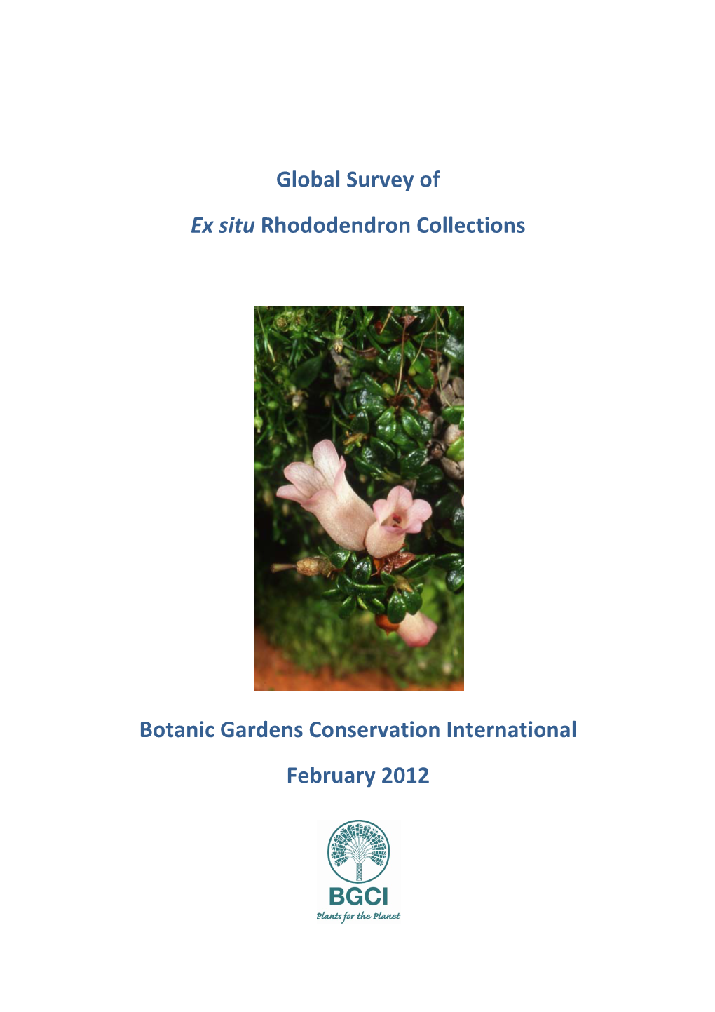 Global Survey of Ex Situ Rhododendron Collections Botanic