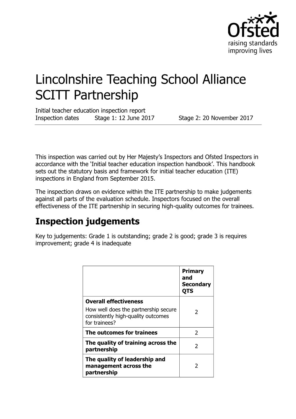 Lincolnshire Teaching School Alliance SCITT Partnership Initial Teacher Education Inspection Report Inspection Dates Stage 1: 12 June 2017 Stage 2: 20 November 2017