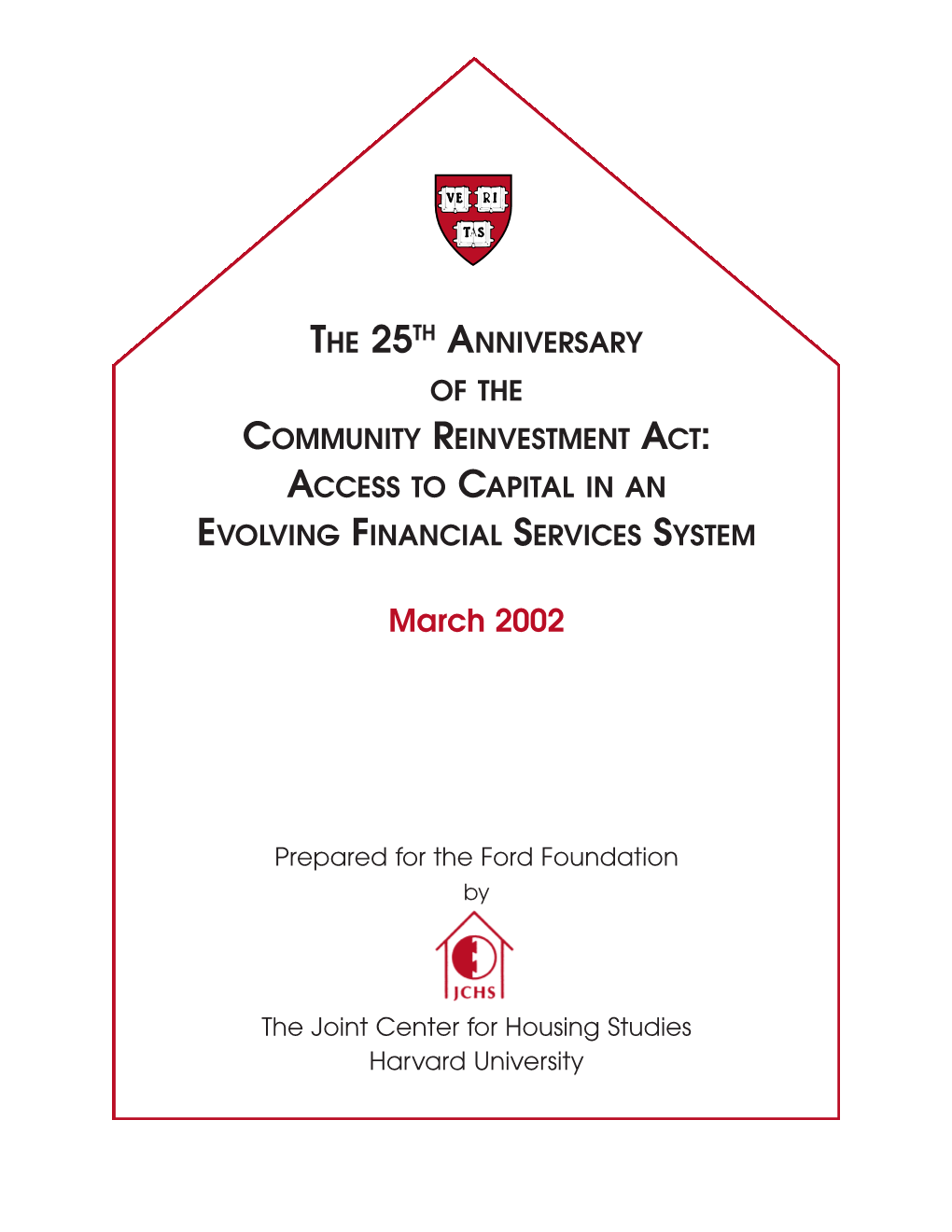 The 25Th Anniversary of the Community Reinvestment Act: Access to Capital in an Evolving Financial Services System