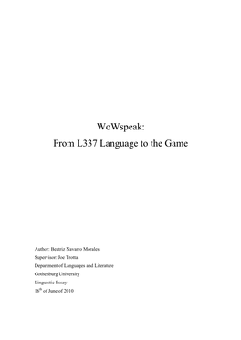 Wowspeak: from L337 Language to the Game