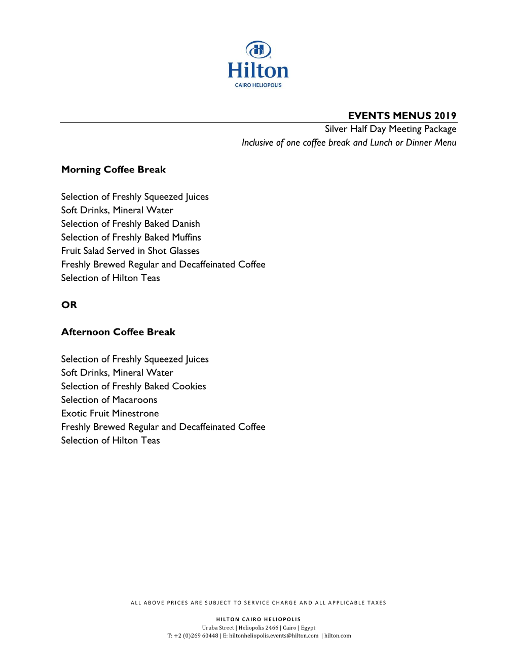 EVENTS MENUS 2019 Silver Half Day Meeting Package Inclusive of One Coffee Break and Lunch Or Dinner Menu